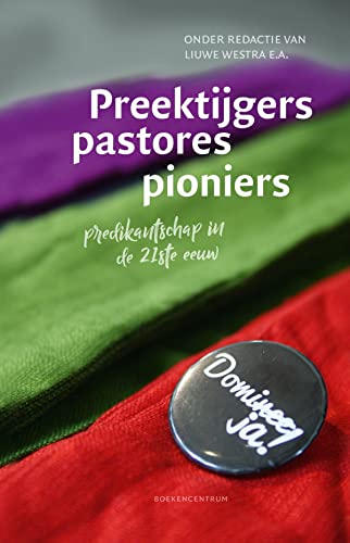 Stock image for Preektijgers, pastores, pioniers: Predikantschap in de 21e eeuw for sale by medimops