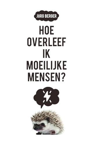 Stock image for Hoe overleef ik moeilijke mensen? for sale by Reuseabook