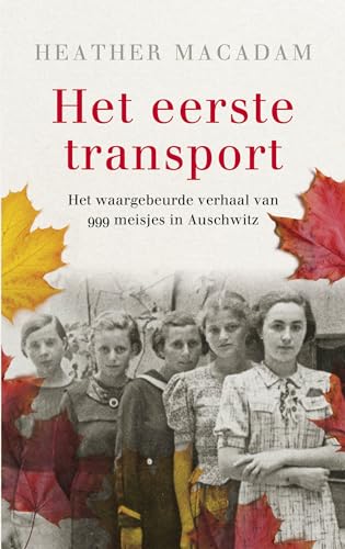 Beispielbild fr Het eerste transport: het waargebeurde verhaal van 999 meisjes in Auschwitz zum Verkauf von Buchpark