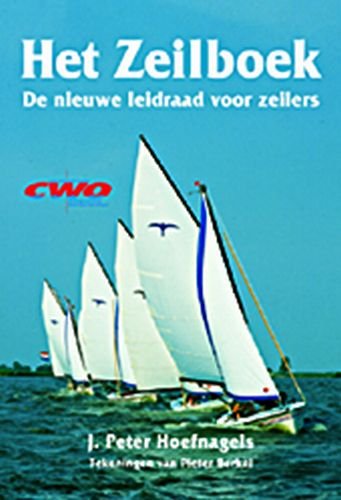 9789024006670: Het zeilboek: de nieuwe leidraad voor zeilers