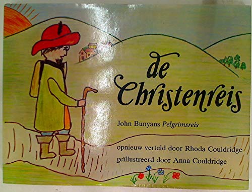 Stock image for De Christienreis: John Bunyans Pelgrimsreis. for sale by Plurabelle Books Ltd