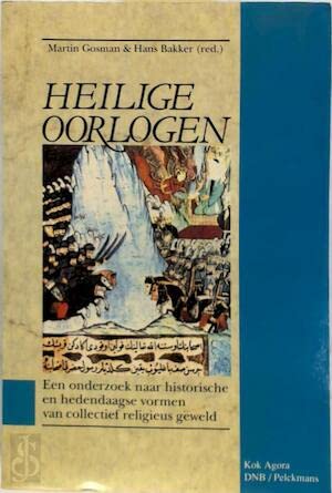 Beispielbild fr Heilige oorlogen. Een onderzoek naar historische en hedendaagse vormen van collectief religieus geweld zum Verkauf von Antiquariaat Schot