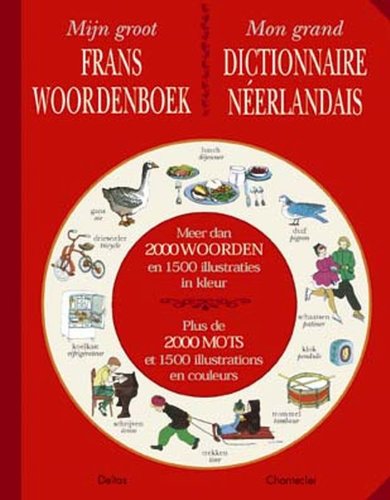 Imagen de archivo de Mijn groot Frans woordenboek: Dit woordenboek werd speciaal samengesteld voor kinderen van 6 tot 12 jaar a la venta por medimops