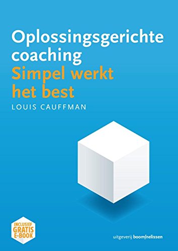 Beispielbild fr Oplossingsgerichte coaching: simpel werkt het best zum Verkauf von Revaluation Books