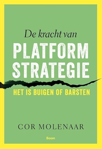 Imagen de archivo de De kracht van platformstrategie: het is buigen of barsten a la venta por Wolk Media & Entertainment