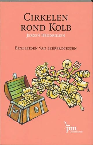 Beispielbild fr PM-reeks Cirkelen rond Kolb: begeleiden van leerprocessen zum Verkauf von Buchmarie