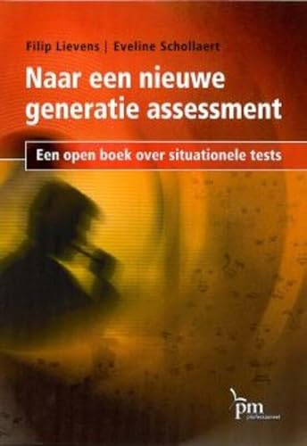 9789024418176: Naar een nieuwe generatie assessment: een open boek over situationele tests (PM-reeks)