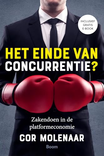 9789024427284: Het einde van concurrentie?: Zakendoen in de platformeconomie (Dutch Edition)