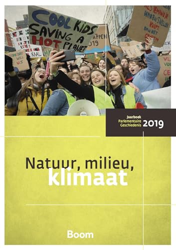 Imagen de archivo de Natuur, milieu, klimaat: Jaarboek Parlementaire Geschiedenis 2019 a la venta por Buchpark