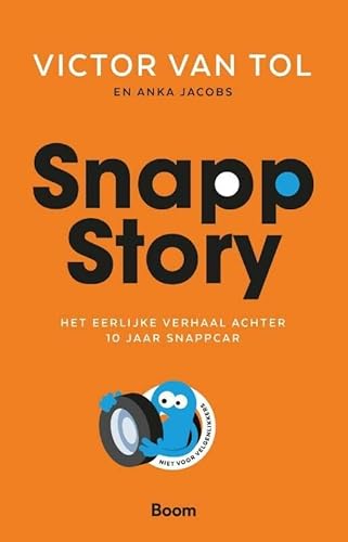 Beispielbild fr SnappStory: Het eerlijke verhaal achter 10 jaar SnappCar. zum Verkauf von INGARDIO