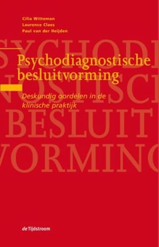 Stock image for Psychodiagnostische besluitvorming: deskundig oordelen in de klinische praktijk for sale by Buchpark