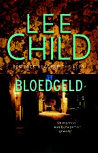 Bloedgeld / druk 9 (Jack Reacher (10)) - Child, Lee