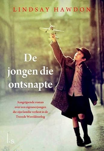 9789024565849: De jongen die ontsnapte: aangrijpende roman over een zigeunerjongen die zijn familie verliest in de Tweede Wereldoorlog