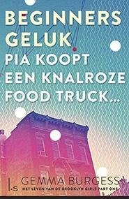 Beispielbild fr Beginnersgeluk: Pia koopt een knalroze foodtruck (Brooklyn girls, Band 1) zum Verkauf von medimops