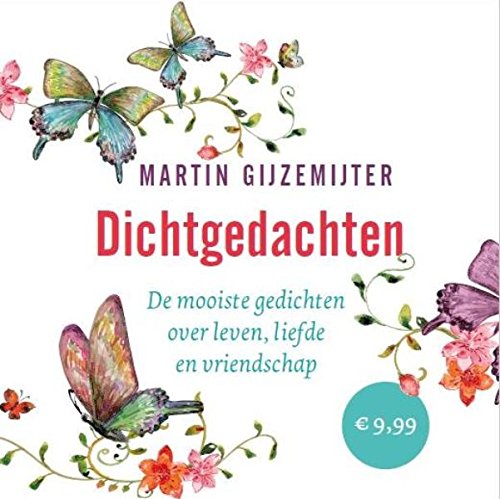 Beispielbild fr Dichtgedachten: de mooiste gedichten over leven, liefde en vriendschap zum Verkauf von GF Books, Inc.