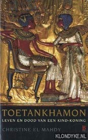 Stock image for Toetankhamon. Leven en dood van een kind-koning for sale by Antiquariaat Schot