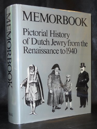Imagen de archivo de Memorbook: History of Dutch Jewry from the Renaissance to 1940 a la venta por Irish Booksellers
