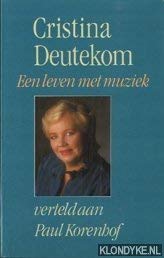 Cristina Deutekom, Een Leven Met Muziek