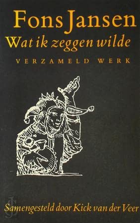 9789024648191: Wat ik wilde zeggen: Verzameld werk