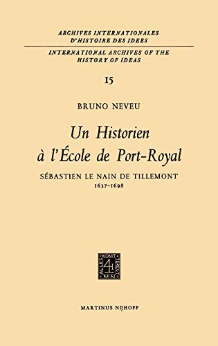 9789024701919: Un Historien  L'cole De Port-royalsebastien Le Nain De Tillemont 1637-1698/ a Historian at the School of Port-royalsebastien the Dwarf Tillemont 1637-1698: 15