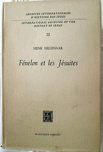 Stock image for Fnelon et les Jsuites. (International Archives of the History of Ideas Archives internationales d'histoire des ides). for sale by G. & J. CHESTERS