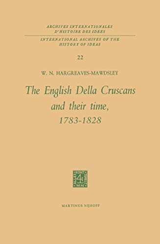 Stock image for The English Della Cruscans and Their Time, 1783 "1828 (International Archives of the History of Ideas Archives internationales d'histoire des id es, 22) for sale by Midtown Scholar Bookstore