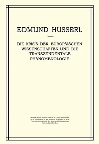 

Die Krisis der europÃ¤ischen Wissenschaften und die transzendentale PhaÌnomenologie (Husserliana: Gesammelte Werke, 6) (German Edition)