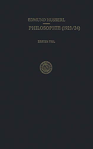 9789024702220: Erste Philosophie (1923/24): Erster Teil: Kritische Ideengeschichte: 7 (Husserliana: Edmund Husserl – Gesammelte Werke)