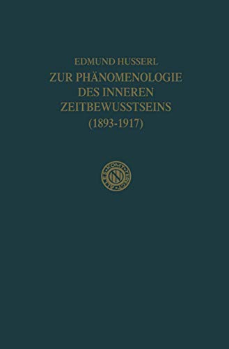 9789024702275: Zur Phnomenologie des Inneren Zeitbewusstseins (1893–1917) (Husserliana: Edmund Husserl – Gesammelte Werke, 10) (German Edition)