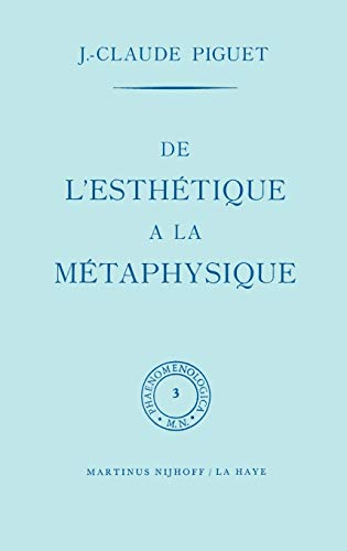 Stock image for de l'Esthtique  La Mtaphysique (Phaenomenologica, 3) (French Edition) for sale by Lucky's Textbooks