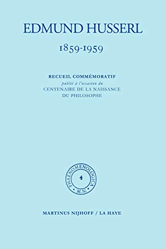 1859-1959. Recueil commÃ©moratif publiÃ© Ã¡ l'occasion du centenaire de la naissance du philosophe (Phaenomenologica, 4) (French Edition) (9789024702374) by Husserl, Edmund