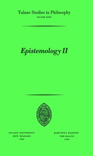 Stock image for Epistemology II (Tulane Studies in Philosophy, 18) for sale by Lucky's Textbooks