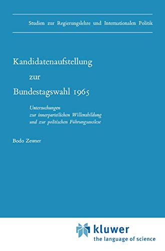 Imagen de archivo de Kandidatenaufstellung zur Bundestagswahl 1965 : Untersuchungen zur innerparteilichen Willensbildung und zur politischen Fuhrungsauslese a la venta por Chiron Media