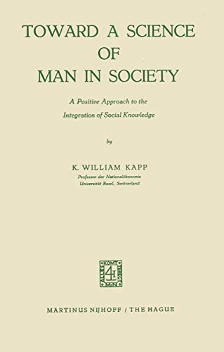9789024705122: Toward a Science of Man in Society: A Positive Approach to the Integration of Social Knowledge: 6 (Studies of Social Life)