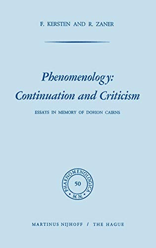 Imagen de archivo de Phenomenology: Continuation and Criticism: Essays in Memory of Dorion Cairns (Phaenomenologica, 50) a la venta por Zubal-Books, Since 1961