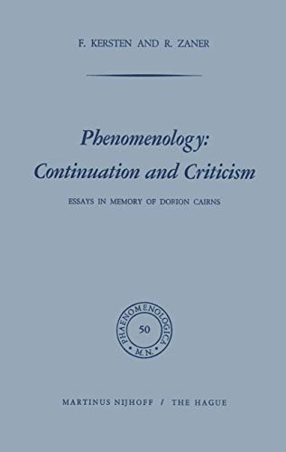 Phenomenology: Continuation and Criticism. Essays in Memory of Dorion Cairns