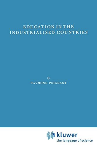 Education in the Industrialized Countries (Plan Europe 2000, Project 1: Educating Man for the 21st Century, 5) - Poignant, R.