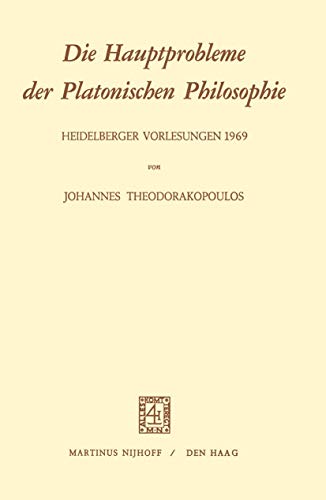 9789024713141: Die Hauptprobleme der Platonischen Philosophie: Heidelberger Vorlesungen 1969