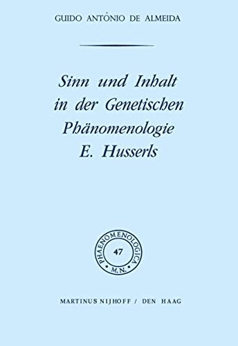 Sinn und Inhalt in der Genetischen Phänomenologie E. Husserls - Almeida, Guido A.