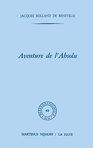 Aventure de l'Absolu. - ROLLAND DE RENÉVILLE, JACQUES