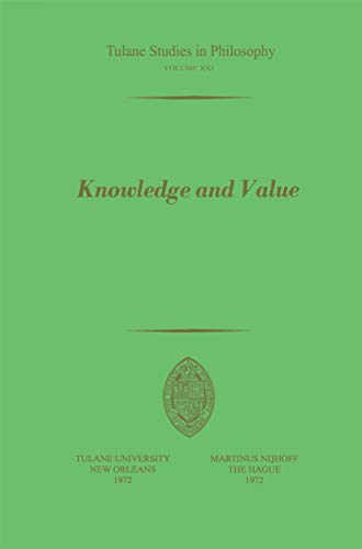 Stock image for Knowledge and Value: essays in honour of Howard N. Lee (Tulane Studies in Philosophy, Volume XXI) for sale by Green Ink Booksellers