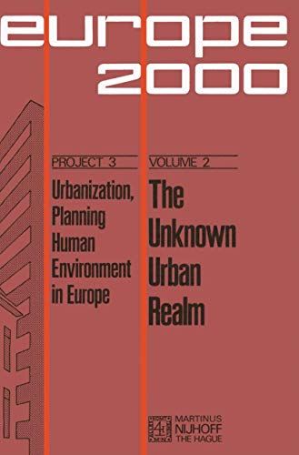 Stock image for The Unknown Urban Realm : Methodology and Results of a Content Analysis of the Papers presented at the Congress "Citizen and City in the Year 2000" for sale by Chiron Media