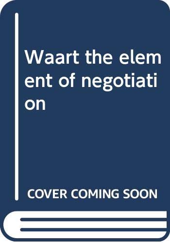 9789024715718: Waart the element of negotiation