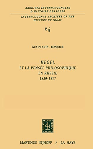 Hegel et la pensée philosophique en Russie 1830-1917 - Guy Planty-Bonjour