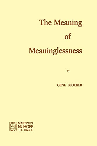 The Meaning of Meaninglessness - Blocker, G.