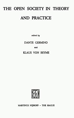 The Open Society in Theory and Practice. - GERMINO, Dante, Klaus von BEYME (Hrsg.),