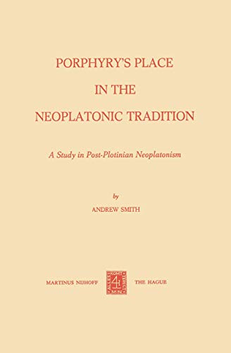 9789024716531: Porphyry's Place in the Neoplatonic Tradition: A Study in Postplotinian Neoplatonism