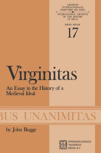 Virginitas : An Essay in the History of a Medieval Idea - J. Bugge