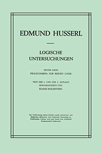 9789024717224: Logische Untersuchungen: Erster Band Prolegomena Zur Reinen Logik: 18 (Husserliana: Edmund Husserl – Gesammelte Werke)
