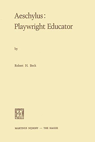 Beispielbild fr Aeschylus:Playwright Educator zum Verkauf von Heartwood Books, A.B.A.A.